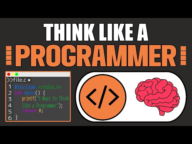 How to THINK Like a PROGRAMMER!