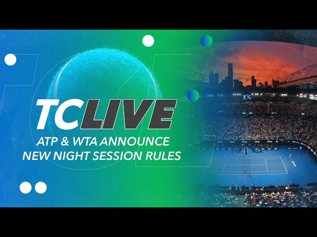 ATP & WTA Announce New Night Session Rules | Tennis Channel Live