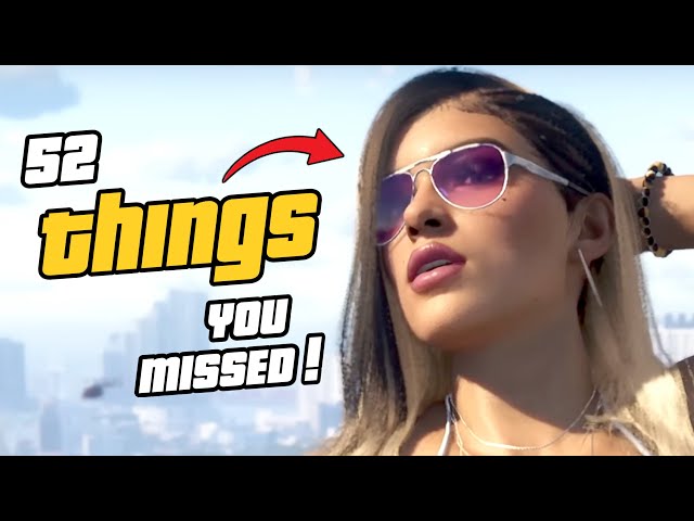 GTA 6 - 52 THINGS YOU MISSED IN THE TRAILER! (Trailer Breakdown)
