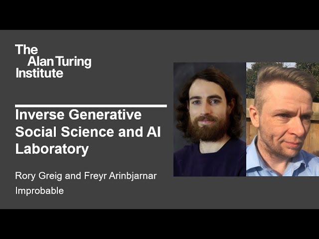 Inverse Generative Social Science and AI Laboratory - Rory Greig and Freyr Arinbjarnar