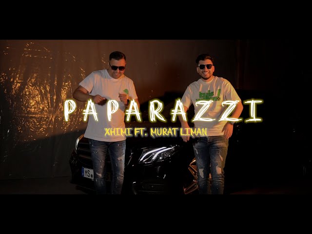 Xhimi ft. Murat Liman - Paparazzi (Official Video)