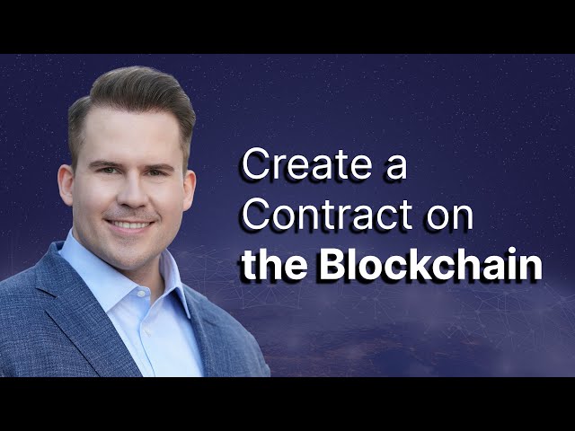 A Complete Guide to Contract Creation on Blockchain & How To Not Get Hacked