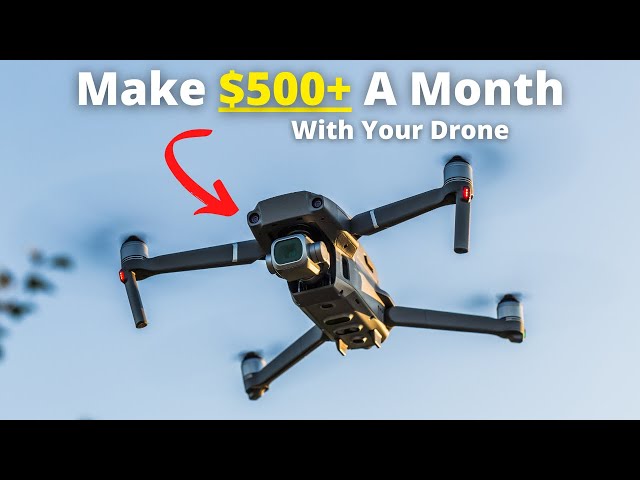 Top 5 Ways To Make Money With Your Drone