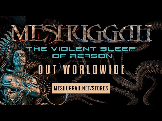 MESHUGGAH - New Album: The Violent Sleep of Reason (OUT WORLDWIDE)