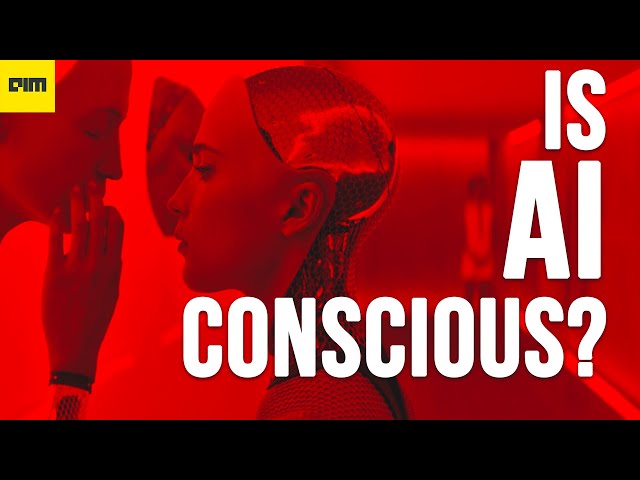 Is AI Conscious ? | The Pretentious Geek | Analytics India Magazine