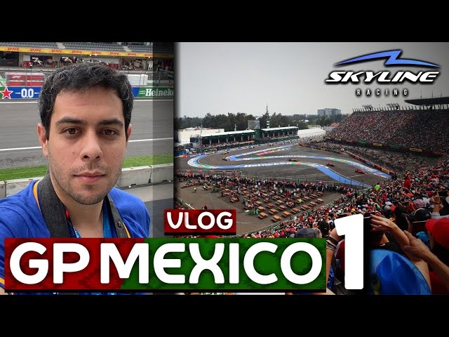 VLOG: MI EXPERIENCIA EN EL GP DE MEXICO | PARTE 1 (Jueves y viernes)
