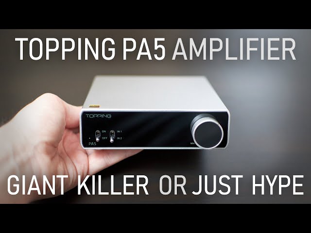 Topping PA5 Class D Amplifier Review