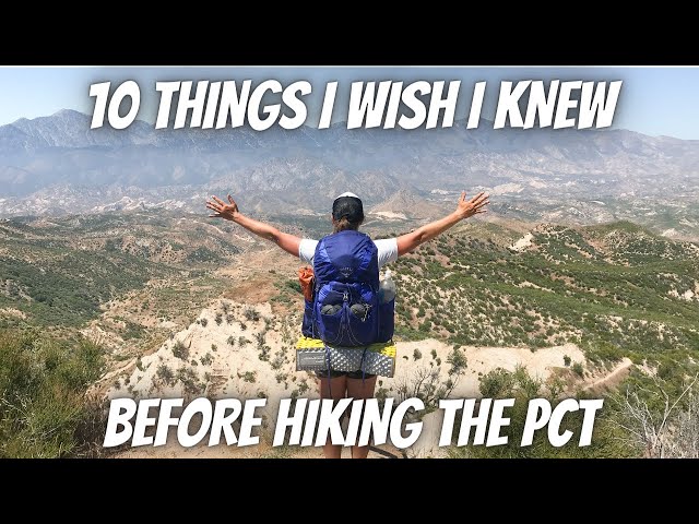 10 Things I Wish I Knew Before My First Thru Hike on the Pacific Crest Trail