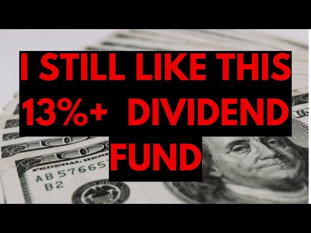 Why I Still Believe in This 13%+ Yielding Income Fund