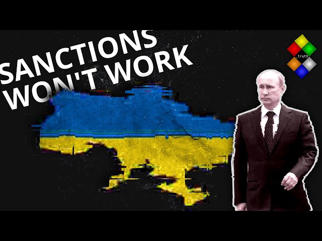 Why Sanctions On Russia Will Not Work On Putin