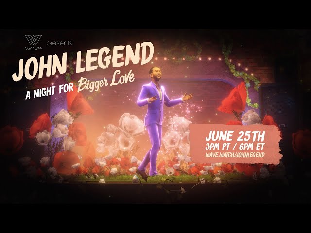 John Legend LIVE - A Night For “Bigger Love” Presented by Wave