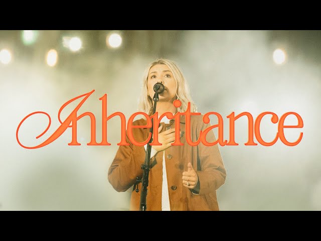 Inheritance - Bethel Music, Emmy Rose