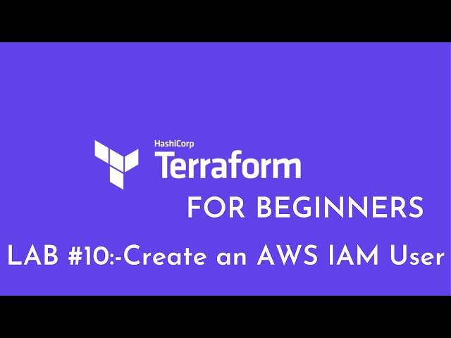 Lab #10:Create IAM user with Terraform | How to Create IAM user in AWS using Terraform | Terraform