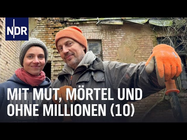 Mit Mut, Mörtel und ohne Millionen (10) | die nordstory | NDR Doku