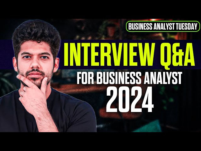 Business Analyst Interview Questions and Answers 2024 | ZERO Coding | Hrithik Mehlawat | BAT 02