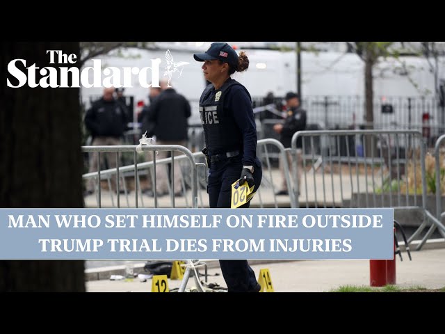 Man who set himself on fire outside Trump trial dies from injuries, police say
