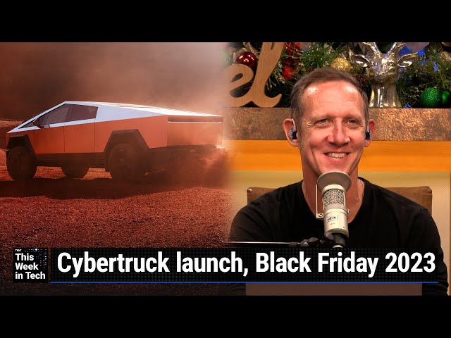 A Giant Rolling Brick - Cybertruck is out, ChatGPT turns 1, Black Friday & Cyber Monday, NameDrop
