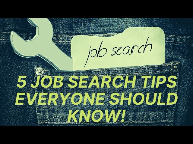 5  Easy Job Search Tips Everyone Should Know!