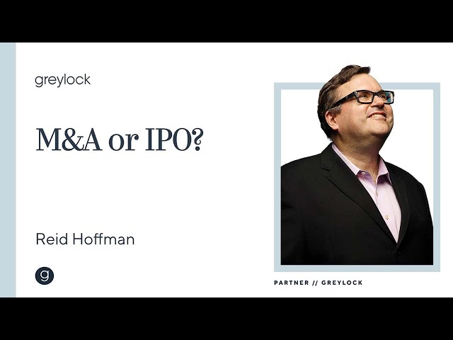 Reid Hoffman | M&A or IPO?