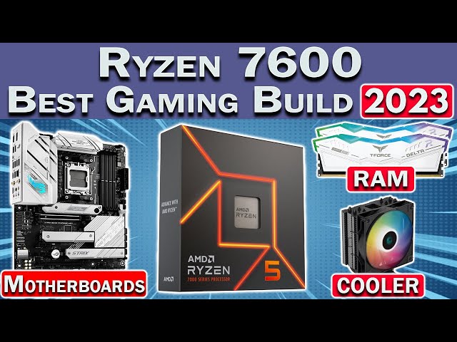 Best Ryzen 7600 Gaming PC Build 2023 (Update) - RAM, GPU, Motherboard & More!