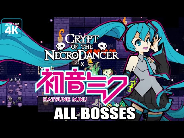 Crypt of the Necrodancer -🎵[Hatsune Miku]🎵 All Bosses 4K 60FPS UHD PC