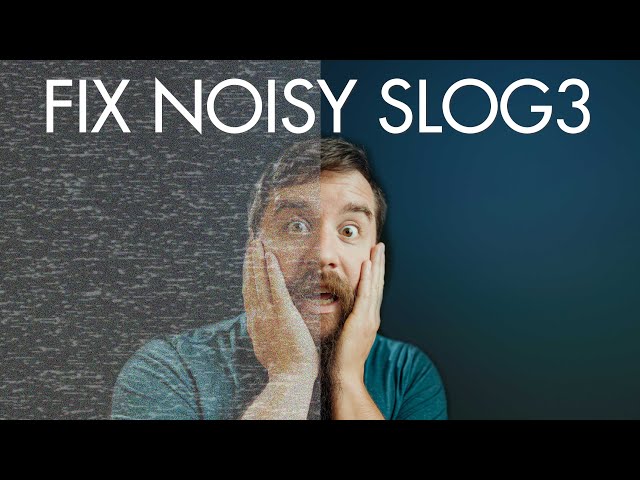 How To Fix Noisy SLOG3 Footage