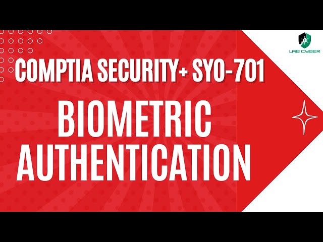 Biometric Authentication - CompTIA Security+ SY0-701 - 4.6