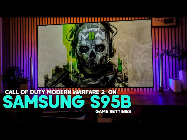 Call of Duty Modern Warfare 2 on Samsung S95B | A Match Made in Heaven **No Spoilers**