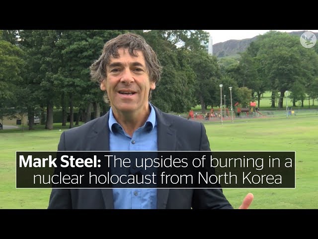 Mark Steel: The upsides of burning in a nuclear holocaust from North Korea