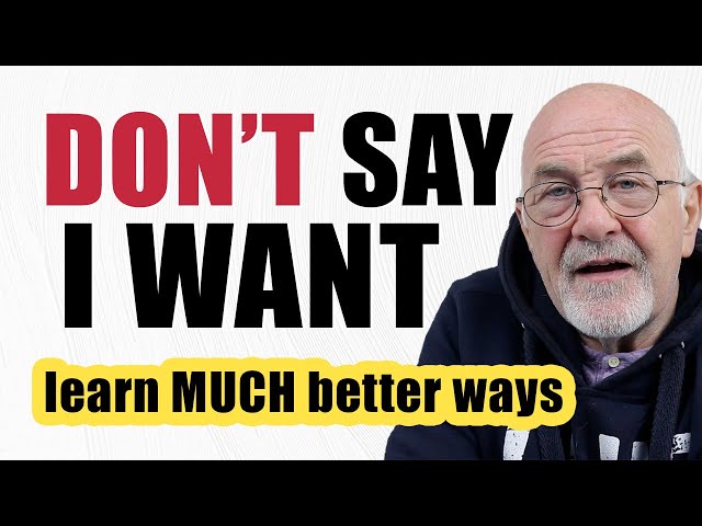 NEVER say 'I WANT' in English | How to speak better English