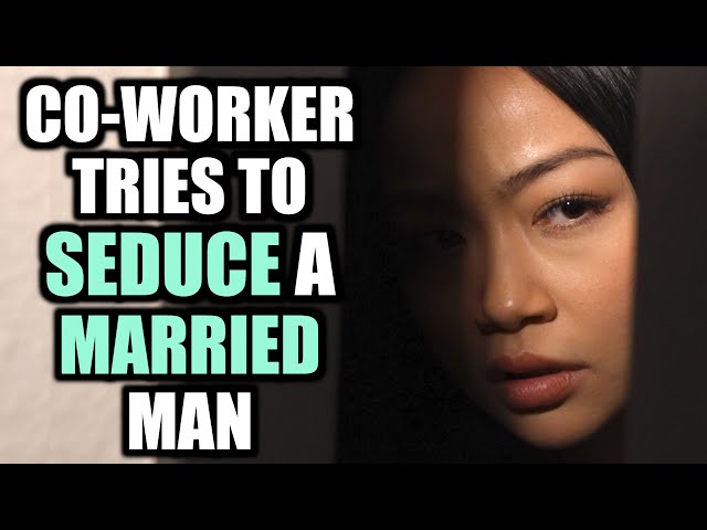 Co-Worker Tries To SEDUCE A Married Man (Shocking Ending)