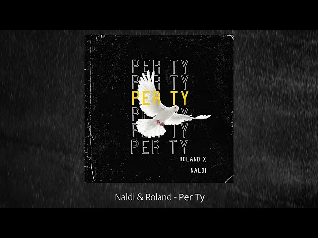 Naldi & Roland - Per Ty (Remix)