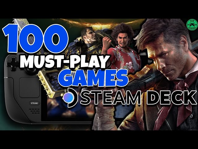 Top 100 Must-Play Steam Deck Games In 2024!