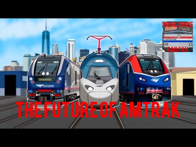 How Amtrak Plans To Modernize Its Trains By 2030