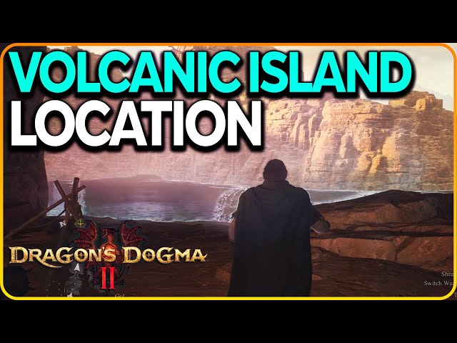 Volcanic Island Location Dragon's Dogma 2