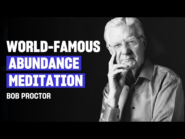 Guided Abundance Meditation by Legend Bob Proctor