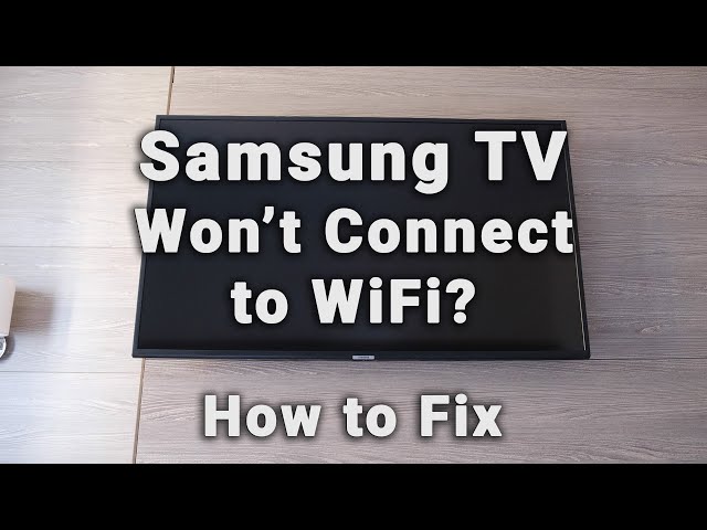 Diagnose + Fix a SAMSUNG TV that Won't Connect to WiFi | 10-Min Fix