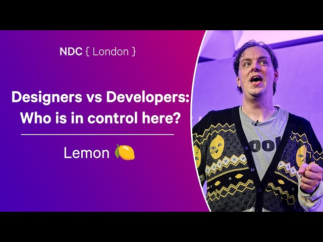 Designers vs Developers: Who is in control here? - Lemon 🍋 - NDC London 2024