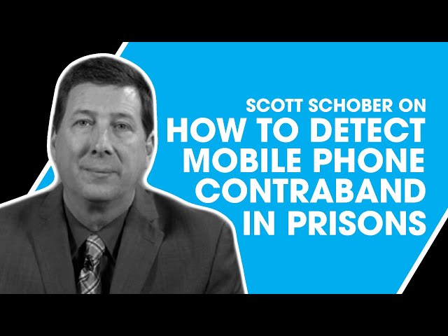How To Detect Mobile Phone Contraband In Prisons - With Scott Schober