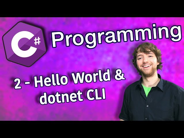 C# Programming Tutorial 2 - Hello World and dotnet CLI