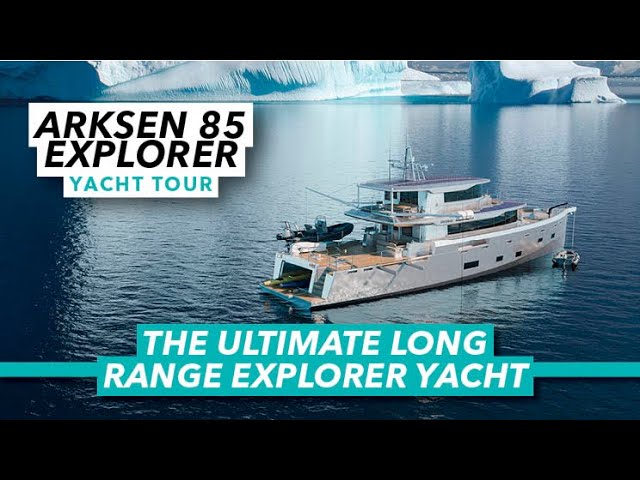 The ultimate long range cruiser | Arksen 85 Explorer full tour | Motor Boat & Yachting