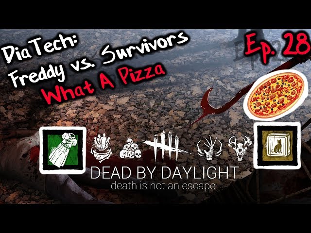 What A Pizza | Dead by Daylight | Ep. 28