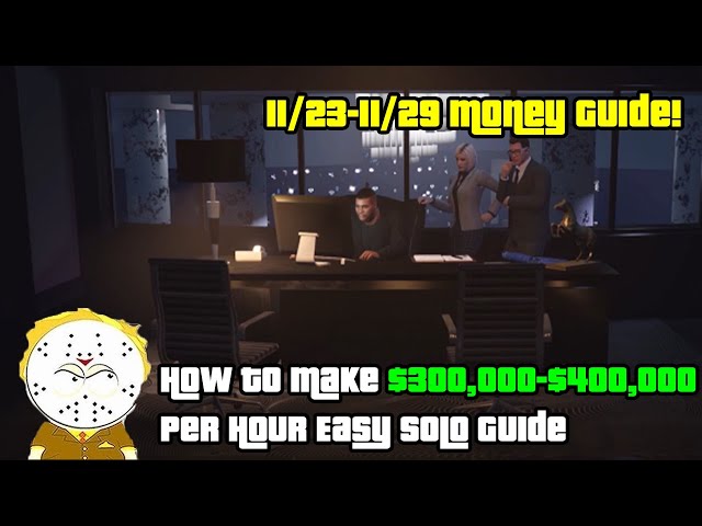 GTA Online How To Make $300,000-$400,000 Per Hour Solo Easy This Week  Money Guide 11/23-11/29