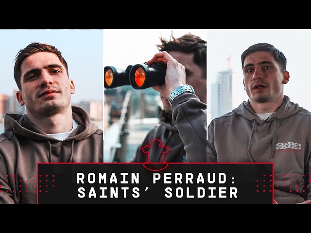 SAINTS' SOLDIER | Romain Perraud on his first year on the south coast