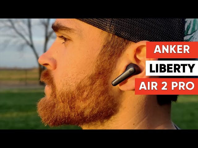 Soundcore Liberty Air 2 Pro Review | The Best Affordable AirPods Pro Alternative