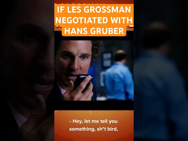 If Les Grossman negotiated with Hans Gruber