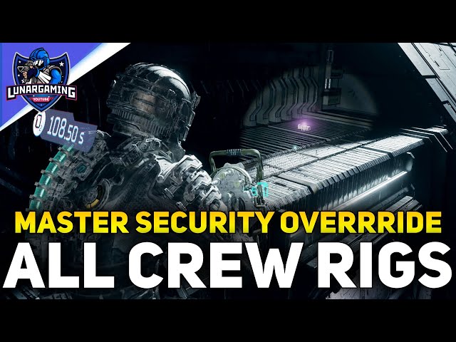 All 7 Crew Rig Locations (Master Security Override) Dead Space Remake 2023