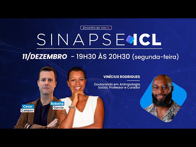 SINAPSE ICL - 11/12/23 - ROBERTA GARCIA E CESAR CALEJON ENTREVISTAM VINÍCIUS RODRIGUES