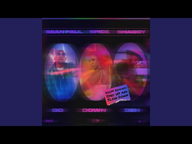 Go Down Deh (feat. Shaggy and Sean Paul) (Sped Up 200M Mix)