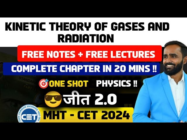 KINETIC THEORY OF GASES AND RADIATION|ONE SHOT|CONCEPT |MHT CET 2024| Physics | Pradeep Giri Sir